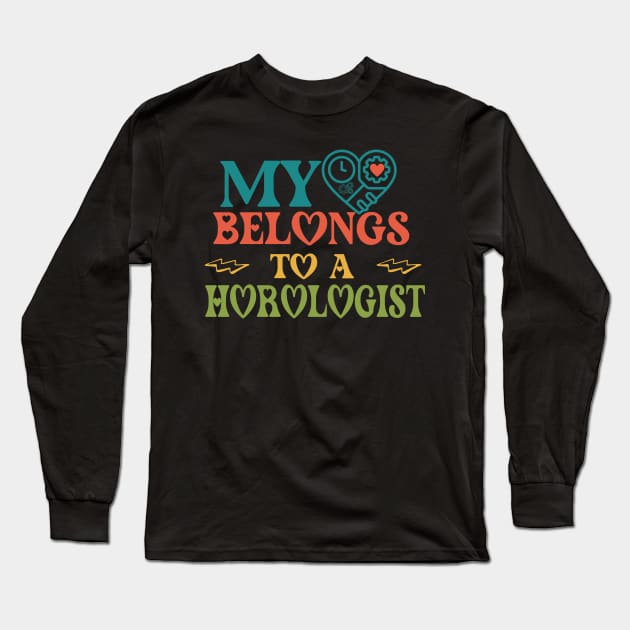 My heart belongs to a Horologist Long Sleeve T-Shirt by Prints.Berry